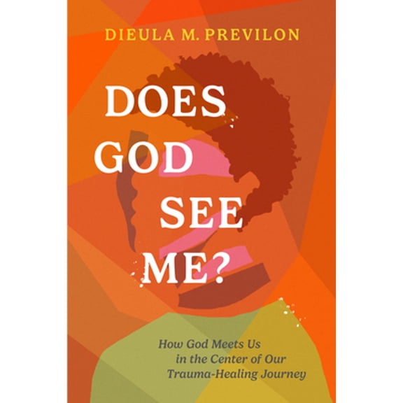 Pre-Owned Does God See Me?: How God Meets Us in the Center of Our Trauma-Healing Journey (Paperback) 1641587555 9781641587556