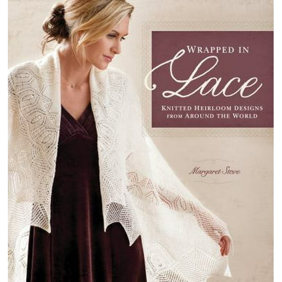 Pre-Owned Wrapped in Lace: Knitted Heirloom Designs from Around the World (Paperback) 1596682272 9781596682276