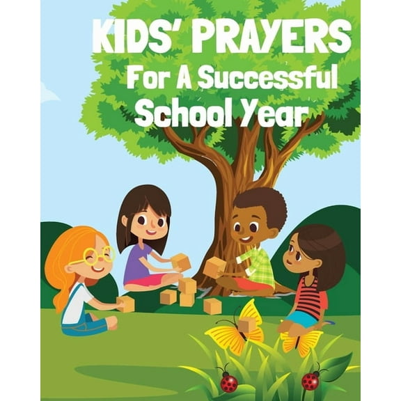 Kids' Prayers For A Successful School Year, (Paperback)
