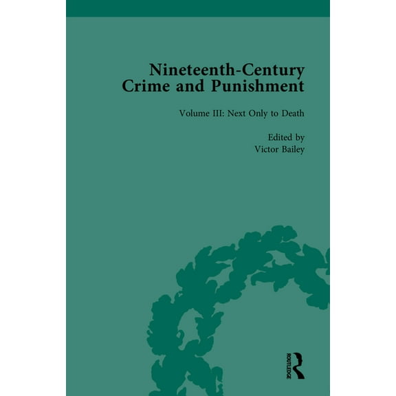 Routledge Historical Resources Nineteenth-Century Crime and Punishment, (Hardcover)
