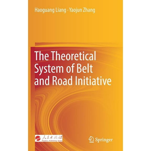 The Theoretical System of Belt and Road Initiative, (Hardcover)