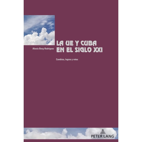 Cité Européenne / European Policy: La UE y Cuba en el siglo XXI (Paperback)