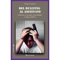 thumbnail image 1 of Del bullying al asesinato. masacres en escuelas, universidades y lugares públicos, 1 of 2