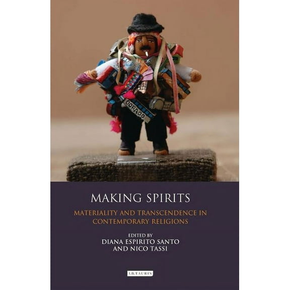 Library of Modern Religion Making Spirits: Materiality and Transcendence in Contemporary Religions, (Hardcover)