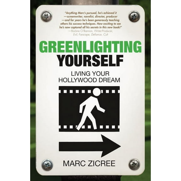 Greenlighting Yourself: Living Your Hollywood Dream (Paperback)