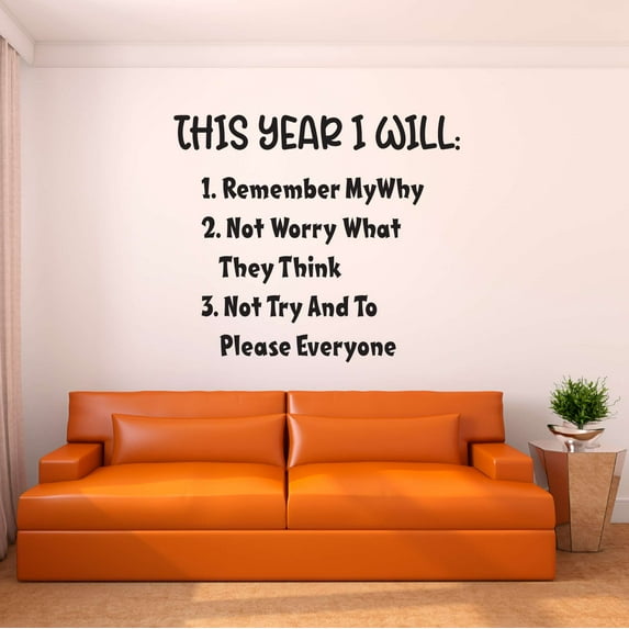 Family This Year I will not try to Please Inspirational Quotes & Sayings Wall Decal Decoration Remember Your why Motivational Quote Art Lasts Years and Easily Removable - Size: 30 In(W) x 27 In(H)