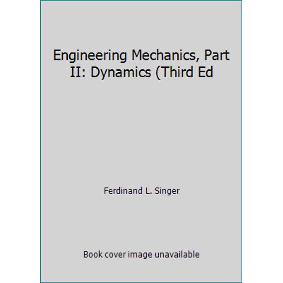Pre-Owned Engineering Mechanics, Part II: Dynamics (Third Ed (Hardcover) 0060462337 9780060462338