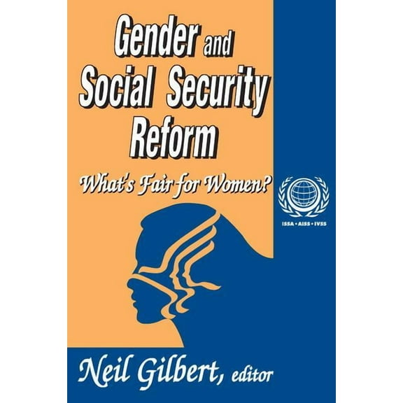 International Social Security Gender and Social Security Reform: What's Fair for Women?, (Paperback)