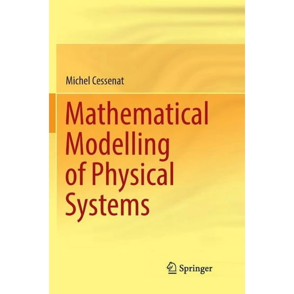Mathematical Modelling of Physical Systems, (Paperback)