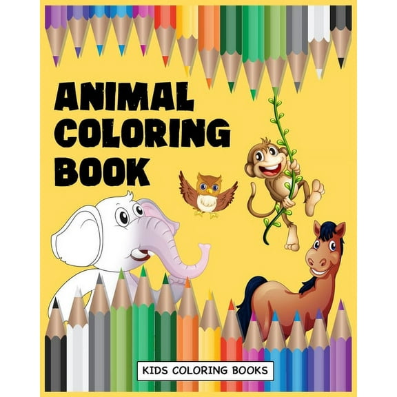 Animal Coloring Book: creative kids coloring book great gift for boys & girls, ages 4-8 (Paperback)