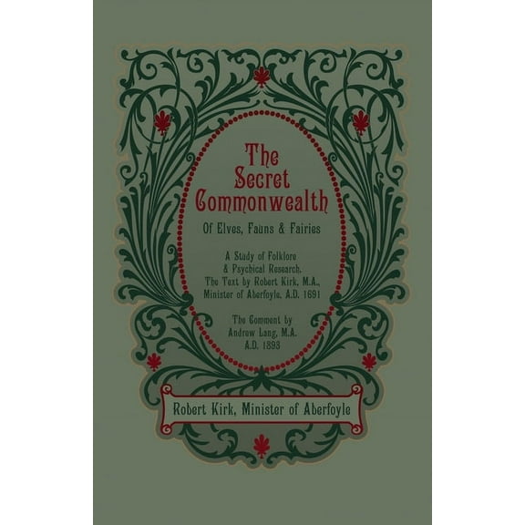 The Secret Commonwealth of Elves, Fauns and Fairies, (Paperback)