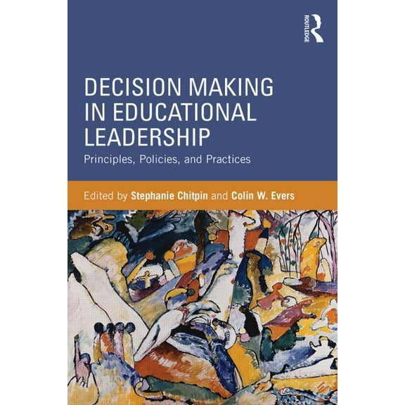 Decision Making in Educational Leadership: Principles, Policies, and Practices, (Paperback)