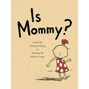 Is Mommy? By Victoria Chang
