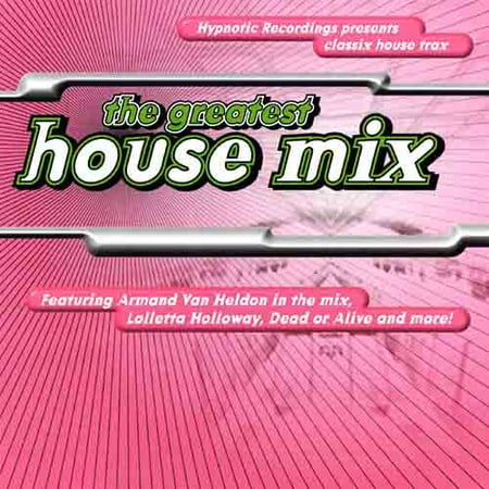 The Greatest House Mix