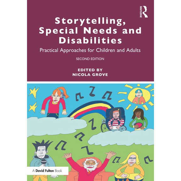 Storytelling, Special Needs and Disabilities: Practical Approaches for Children and Adults, (Paperback)