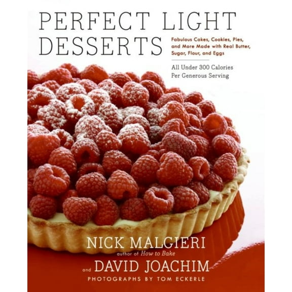 Pre-Owned Perfect Light Desserts : Fabulous Cakes, Cookies, Pies, and More Made with Real Butter, Sugar, Flour, and Eggs, All under 300 Calories per Generous Serving (Hardcover) 9780060779290