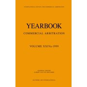 Yearbook Commercial Arbitration Set Yearbook Commercial Arbitration Volume XXIVa - 1999, (Paperback)