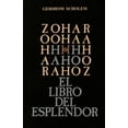thumbnail image 1 of EL ZOHAR: EL LIBRO DEL ESPLENDOR ORIENTE GERSHOM SCHOLEM, 1 of 1