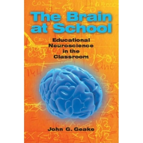 The Brain at School: Educational Neuroscience in the Classroom, (Paperback)