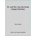 thumbnail image 1 of Pre-Owned Mr. and Mrs. Hay the Horse (Happy Families) (Hardcover) 0307317048 9780307317049, 1 of 1