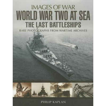 World War Two at Sea : The Last Battleships (Best Battleship In The World Today)