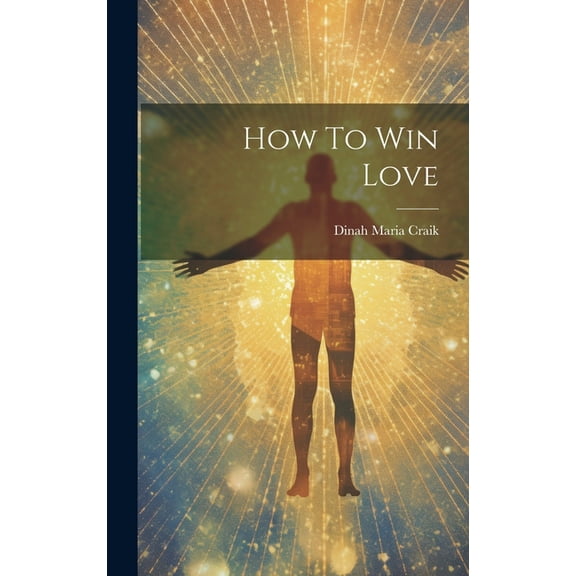 How To Win Love (Hardcover)