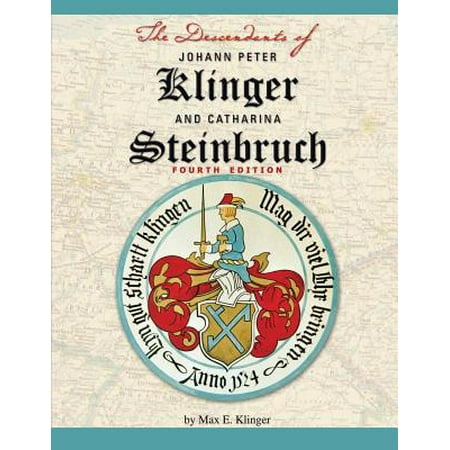 Peter Max Signed - The Descendants of Johann Peter Klinger and Catharina Steinbruch (Paperback)