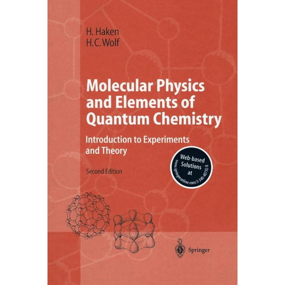 Advanced Texts in Physics Molecular Physics and Elements of Quantum Chemistry: Introduction to Experiments and Theory, (Paperback)