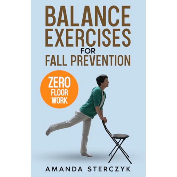 Pre-Owned Balance Exercises for Fall Prevention: A seniors' home-based exercise plan (Balance Exercises for Fall Prevention / Ejercicios de Equilibrio para la Prevencin de Cadas), 9798577564940, , Pa