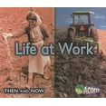thumbnail image 1 of Pre-Owned Life at Work (Then and Now) (Paperback) 1403498423 9781403498427, 1 of 1