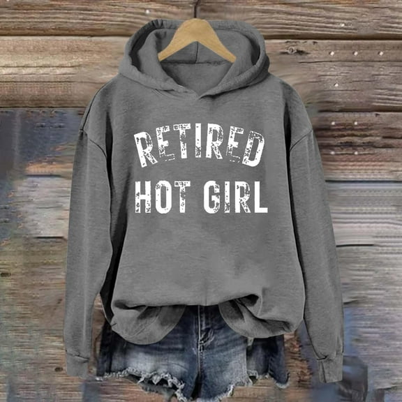 Female Winter Female Retirement Hot Girl T Shirt Lightweight Pullover Top Vintage Print Hoodie Sweatshirt Casual Hoodie Dress Women Sweater Women Zipper Top Light Women's Sweatshirts Hoodies Women S