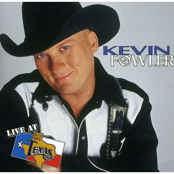 Kevin Fowler - Live at Billy Bob's Texas - Country - CD