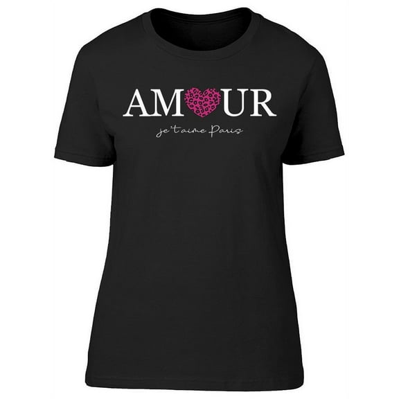 Amour, J'aime Paris T-Shirt Women -Image by Shutterstock, Female Medium