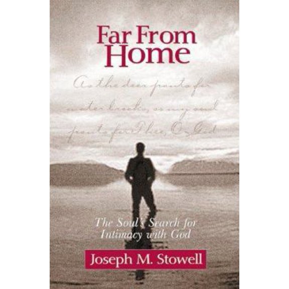 Pre-Owned Far from Home: The Soul's Search for Intimacy With God (Hardcover) 0802410863 9780802410863