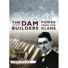 Pre-Owned The Dam Builders: Power from the Glens (Paperback) 1841582255 9781841582252