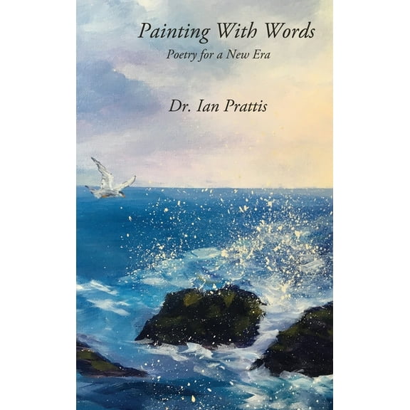 Painting With Words: Poetry for a New Era, (Hardcover)