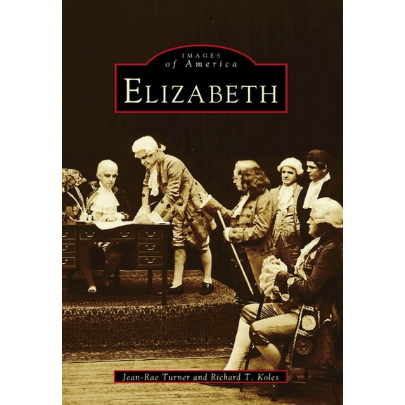 Images of America: Elizabeth (Edition 2) (Paperback)