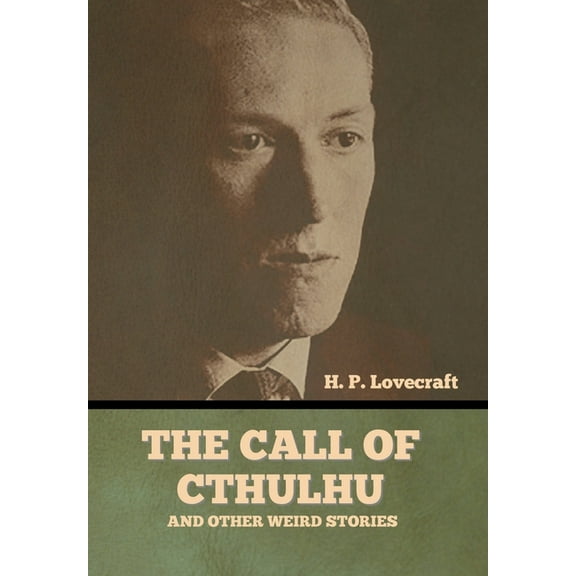 The Call of Cthulhu and Other Weird Stories (Hardcover)