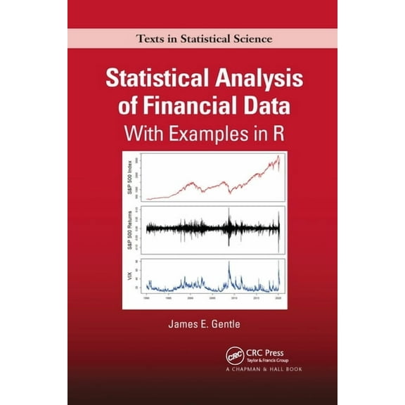 Chapman & Hall/CRC Texts in Statistical Statistical Analysis of Financial Data: With Examples in R, (Paperback)