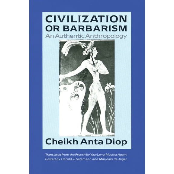 Civilization or Barbarism: An Authentic Anthropology, (Paperback)