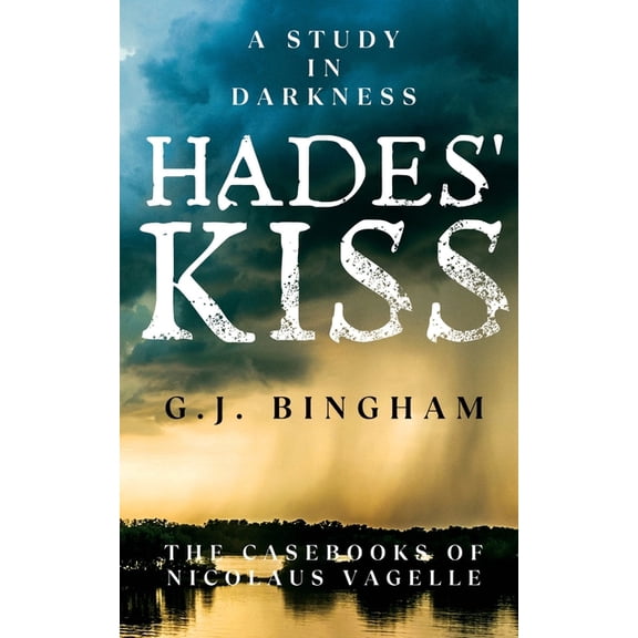 Hades' Kiss: A Study In Darkness, (Paperback)