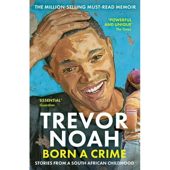 Pre-Owned Born A Crime: Stories From A South African Childhood (Paperback) 1473635306 9781473635302