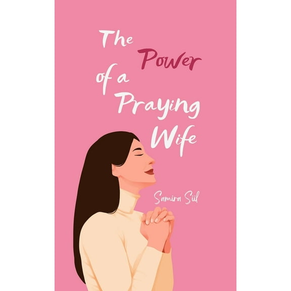 The Power of a Praying Wife, (Paperback)