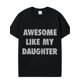 thumbnail image 1 of Black Edge Awesome Like My Daughter T Shirt Funny Fathers Graphic Tee Mens Casual Short Sleeve Crew Neck Fitted Tee for Men Novelty Tees Black Cotton Menswear, 1 of 5