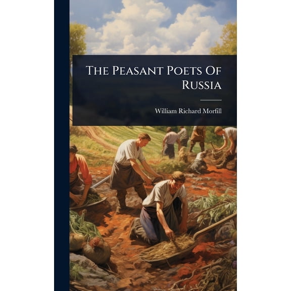 The Peasant Poets Of Russia, (Hardcover)