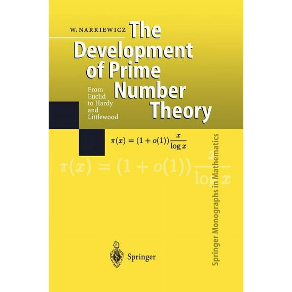 Springer Monographs in Mathematics The Development of Prime Number Theory: From Euclid to Hardy and Littlewood, (Paperback)