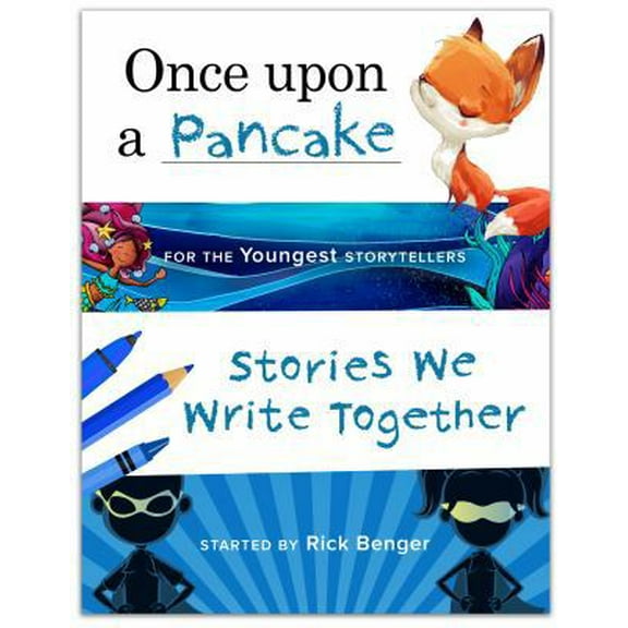 Pre-Owned Once upon a Pancake for the Youngest Storytellers: Stories We Write Together (ages 3-5) (Paperback) 0999396110 9780999396117