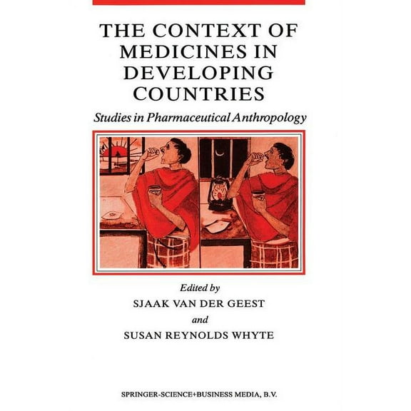 Culture, Illness and Healing The Context of Medicines in Developing Countries: Studies in Pharmaceutical Anthropology, Book 12, (Paperback)