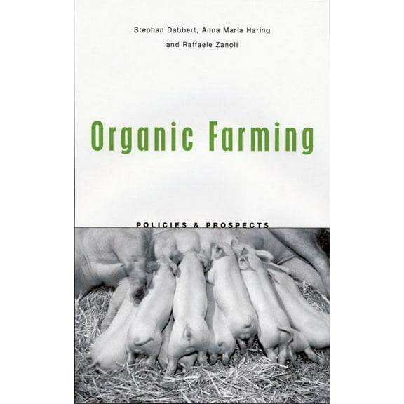 Organic Farming : Policies and Prospects (Paperback)