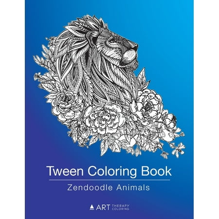 Tween Coloring Book : Zendoodle Animals: Colouring Book for Teenagers, Young Adults, Boys, Girls, Ages 9-12, 13-16, Cute Arts & Craft Gift, Detailed Designs for Relaxation &